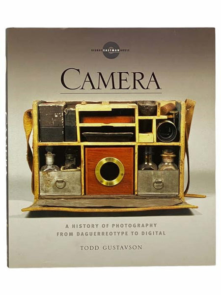 Camera: A History of Photography from Daguerreotype to Digital (George Eastman House)