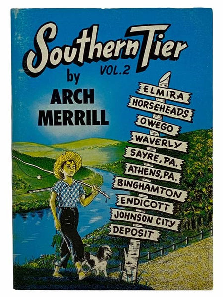 Southern Tier Vol. 2: Elmira, Horseheads, Owego, Waverly, Sayre, PA, Athens, PA, Binghamton, Endicott, Johnson City, Deposit ((Arch Merrill's New York Series Book 13) [Volume Two]