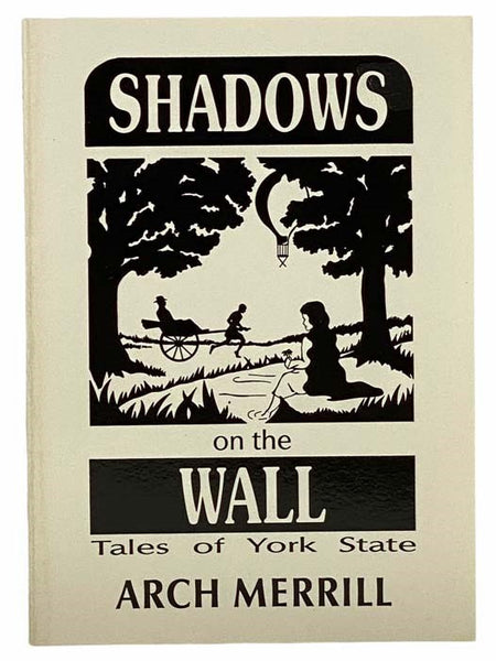 Shadows on the Wall: Tales of York State (Arch Merrill's New York Series Book 11)