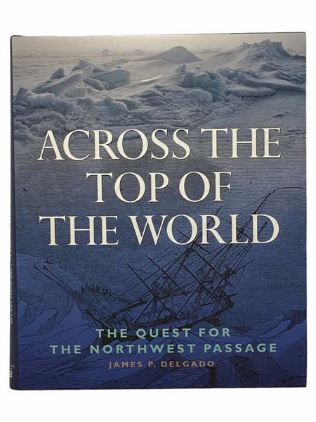 Across the Top of the World: The Quest for the Northwest Passage