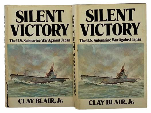 Silent Victory: The U.S. Submarine War Against Japan