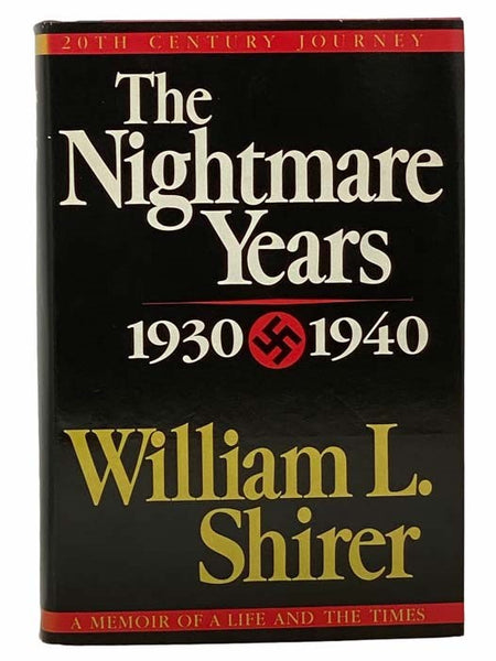 Nightmare Years: 1930 -1940 (20th Century Journey: A Memoir of a Life and the Times, Volume II [2])