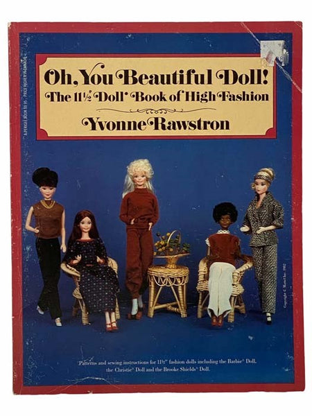 Oh, You Beautiful Doll!: The 11 1/2" Doll Book of High Fashion