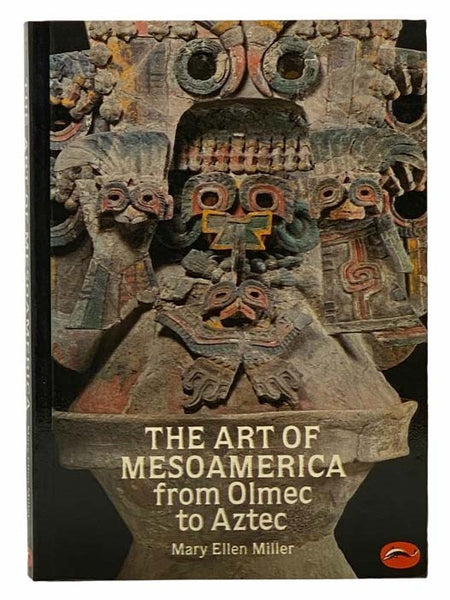 The Art of Mesoamerica from Olmec to Aztec