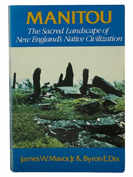 Manitou: The Sacred Landscape of New England's Native Civilization