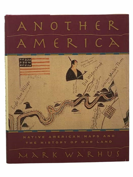 Another America: Native American Maps and the History of Our Land