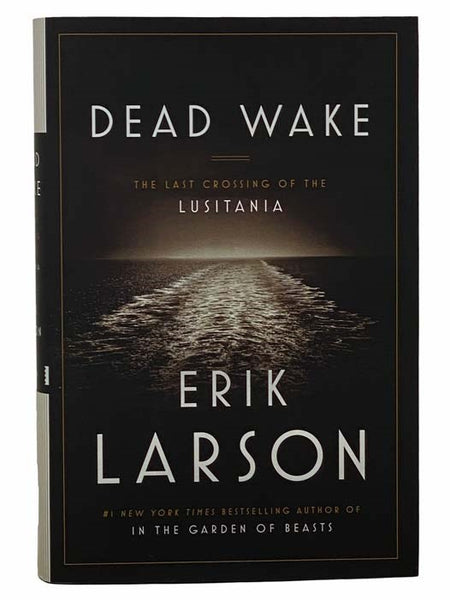 Dead Wake: The Last Crossing of the Lusitania