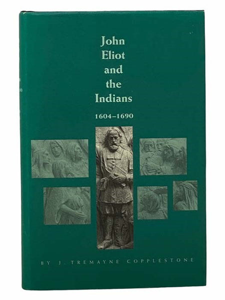 John Eliot and the Indians, 1604-1690