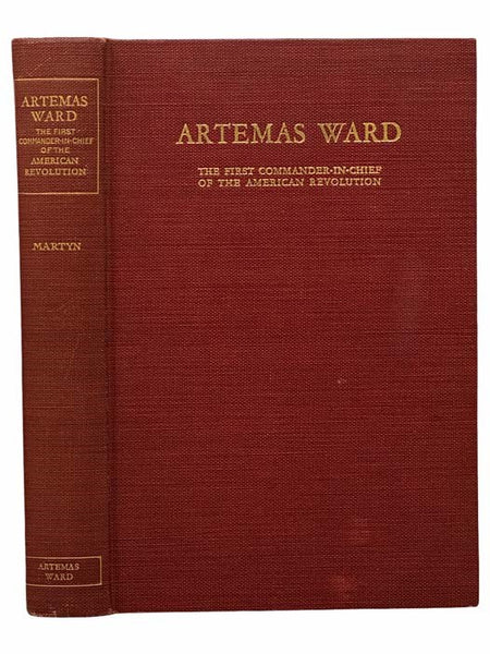 The Life of Artemas Ward: The First Commander-in-Chief of the American Revolution