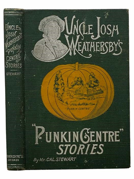 Uncle Josh Weathersby's "Punkin Centre" Stories (Talking Machine Edition)