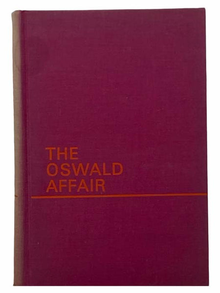The Oswald Affair: An Examination of the Contradictions and Omissions of the Warren Report