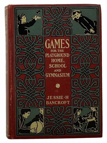 Games for the Playground, Home, School and Gymnasium