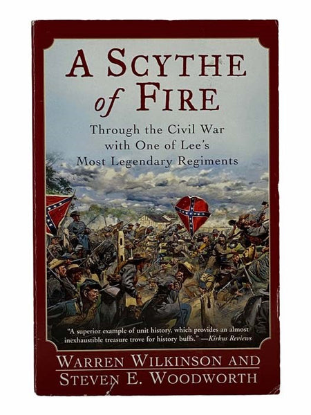A Scythe of Fire: Through the Civil War with One of Lee's Most Legendary Regiments