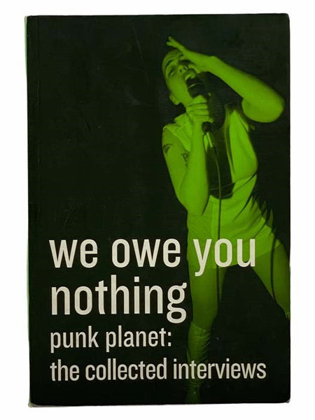 We Owe You Nothing - Punk Planet : The Collected Interviews