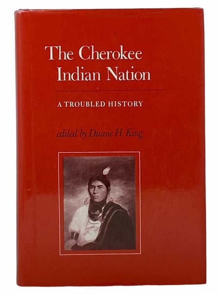 The Cherokee Indian Nation: A Troubled History