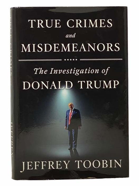 True Crimes and Misdemeanors: The Investigation of Donald Trump