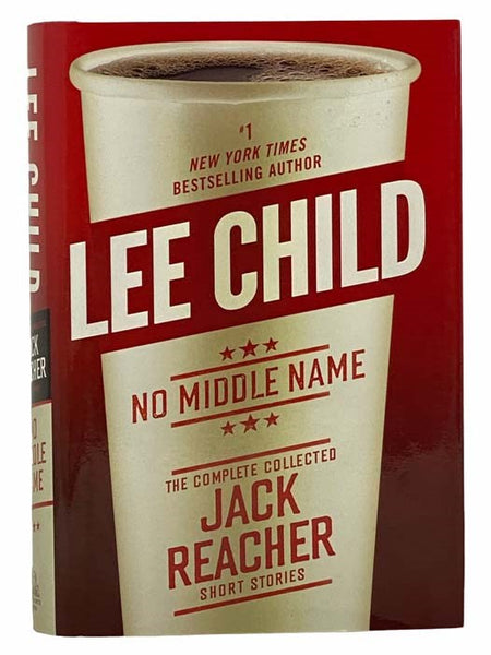 No Middle Name: The Complete Collected Jack Reacher Short Stories