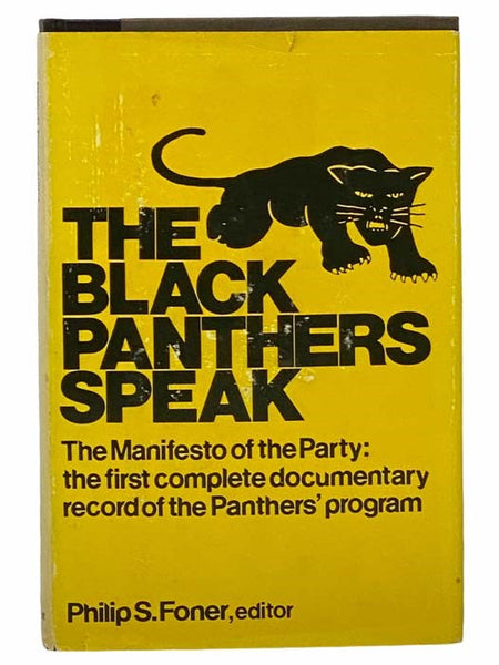 The Black Panthers Speak: The Manifesto of the Party: The First Complete Documentary Record of the Panthers' Program