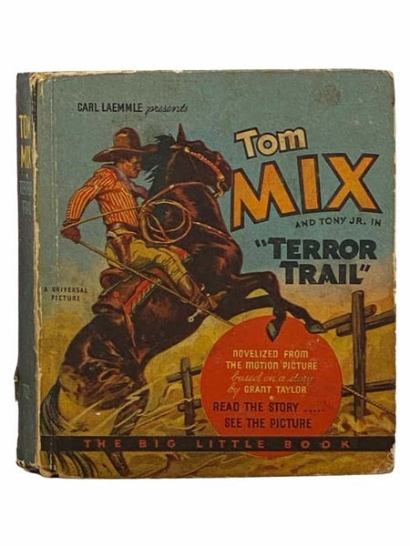Carl Laemmle Presents Tom Mix and Tony Jr. in "Terror Trail" (The Big Little Book) (672)