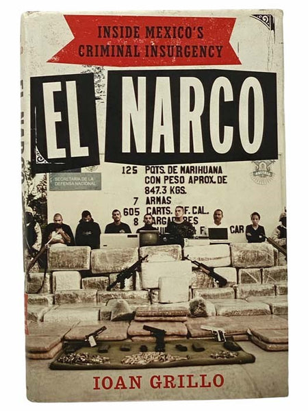 El Narco: Inside Mexico's Criminal Insurgency