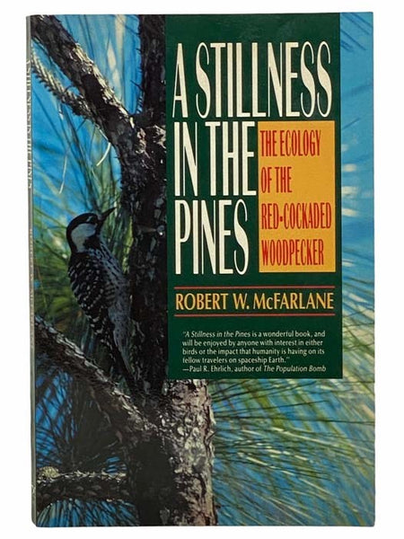 A Stillness in the Pines: The Ecology of the Red-Cockaded Woodpecker (The Commonwealth Fund Book Program)