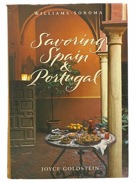 Savoring Spain & Portugal: Recipes and Reflections on Iberian Cooking