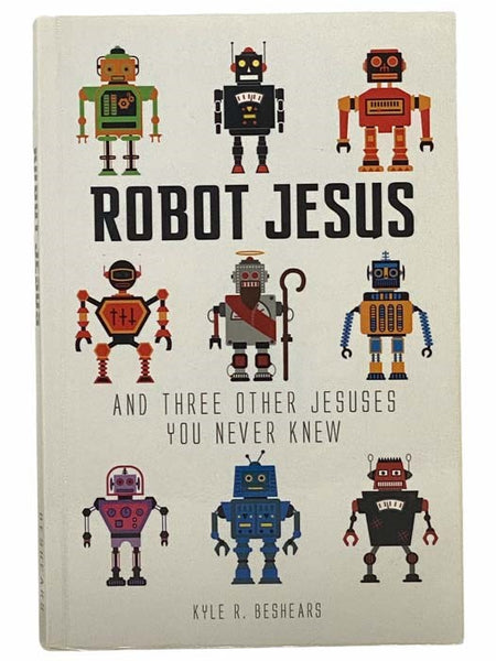 Robot Jesus and Three Other Jesuses You Never Knew