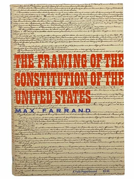 The Framing of the Constitution of the United States