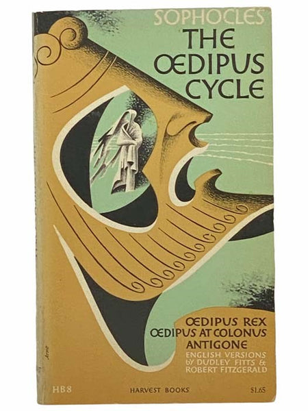 The Oedipus Cycle: An English Version (Oedipus Rex; Oedipus at Colonus; Antigone)