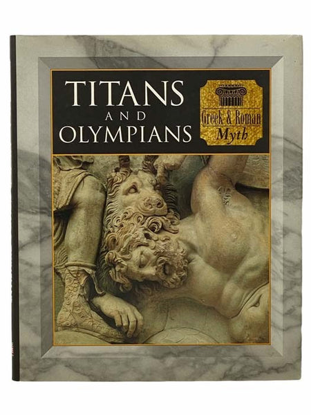 Titans and Olympians: Greek and Roman Myth (Myth and Mankind)