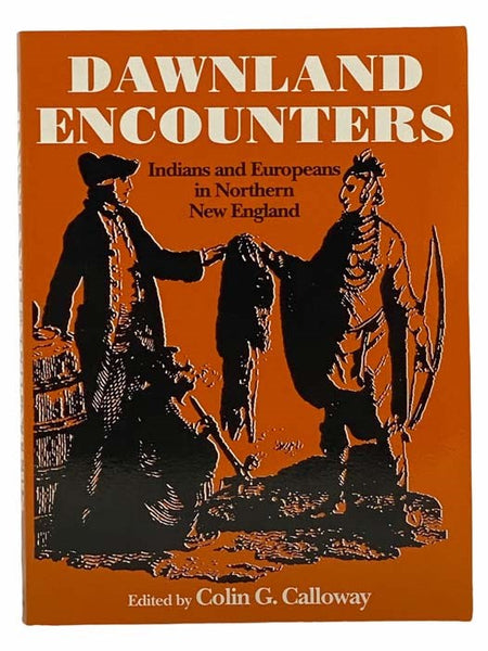 Dawnland Encounters: Indians and Europeans in Northern New England
