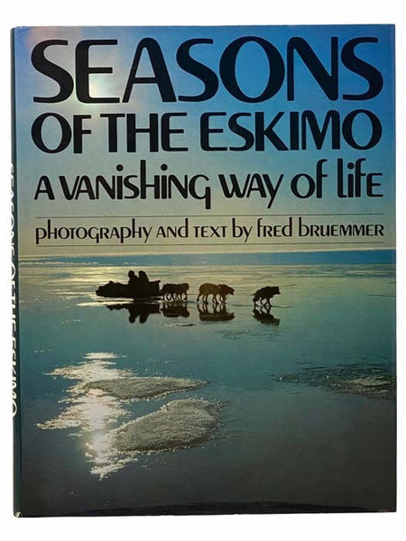 Seasons of the Eskimo: A Vanishing Way of Life