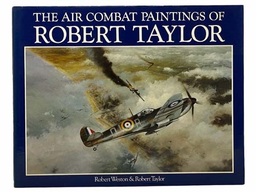 The Air Combat Paintings of Robert Taylor