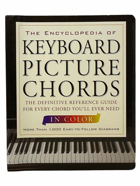 The Encyclopedia of Keyboard Picture Chords, in Color: The Definitive Reference Guide for Every Chord You'll Ever Need