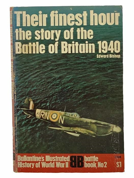 Their Finest Hour: The Story of the Battle of Britain, 1940 (Ballantine's Illustrated History of World War II, Battle Book, No. 2)