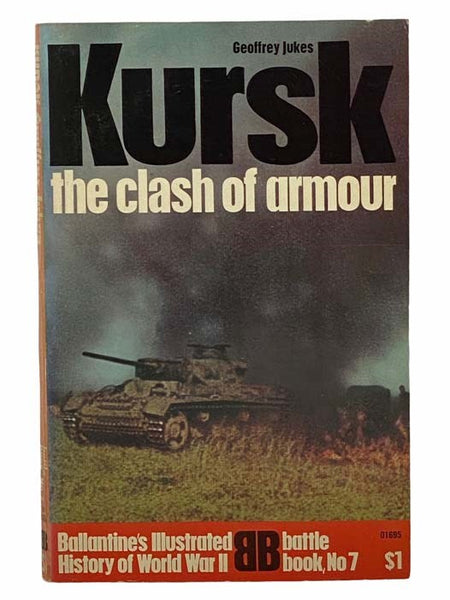 Kursk: The Clash of Armour (Ballantine's Illustrated History of World War II, Battle Book, No. 7)
