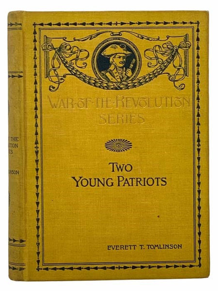 Two Young Patriots; or, Boys of the Frontier: A Story of Burgoyne's Invasion (War of the Revolution Series, No. 4)