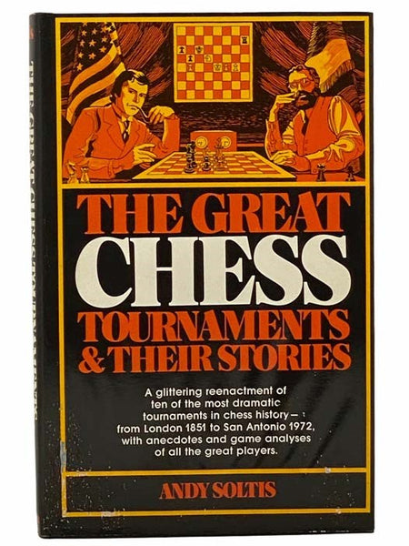 The Great Chess Tournaments and Their Stories