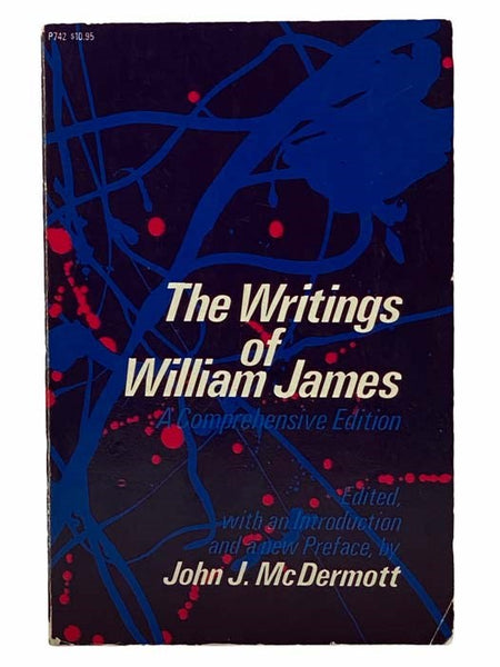 The Writings of William James: A Comprehensive Edition