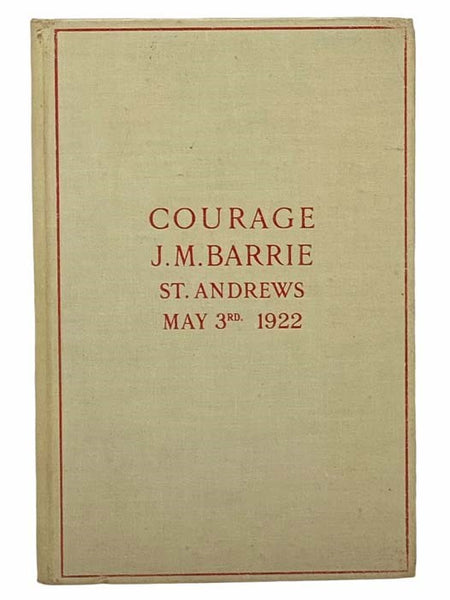 Courage: The Rectorial Address delivered at St. Andrews University, May 3rd 1922