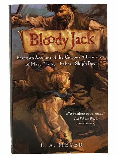 Bloody Jack: Being an Account of the Curious Adventures of Mary 'Jacky' Faber, Ship's Boy