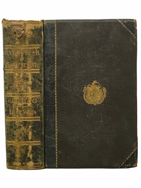 A Gazetteer of the State of Massachusetts; with Numerous Illustrations on Wood and Steel