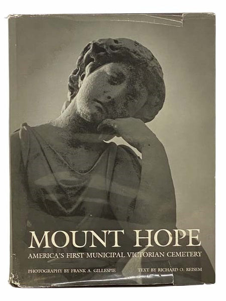 Mount Hope: America's First Municipal Victorian Cemetery [Rochester, New York]