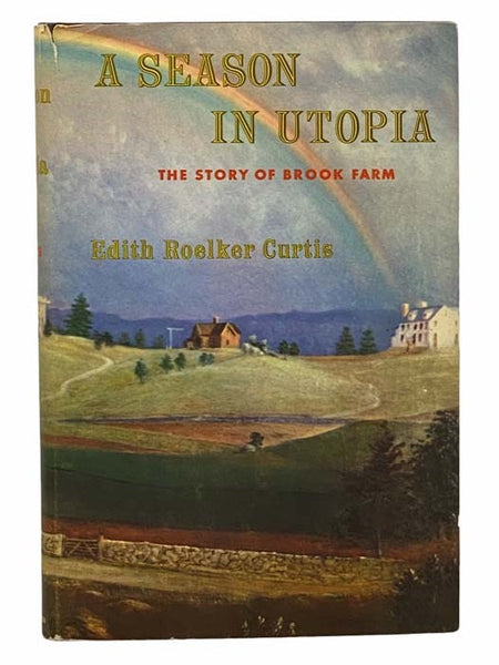 A Season in Utopia: The Story of Brook Farm