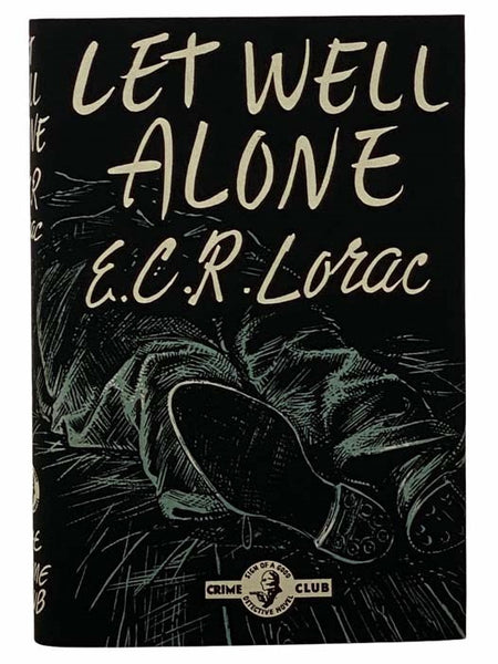 Let Well Alone (A Crime Club Detective Story)