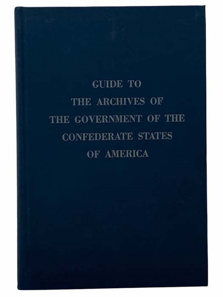 Guide to the Archives of the Government of the Confederate States of America