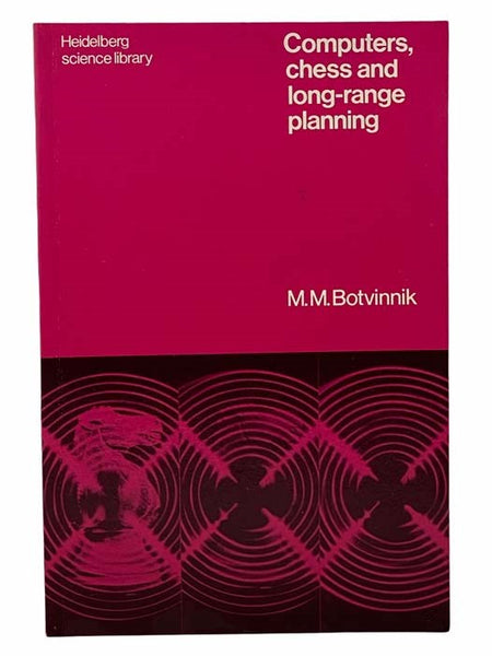 Computers, Chess and Long-Range Planning (Heidelbeg Science Library, Volume 11)