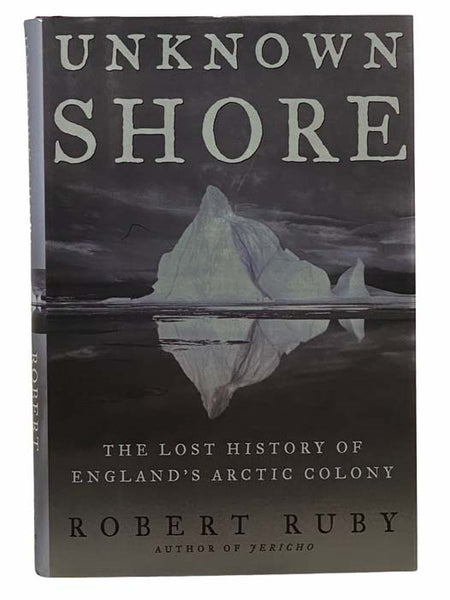 Unknown Shore: The Lost History of England's Arctic Colony