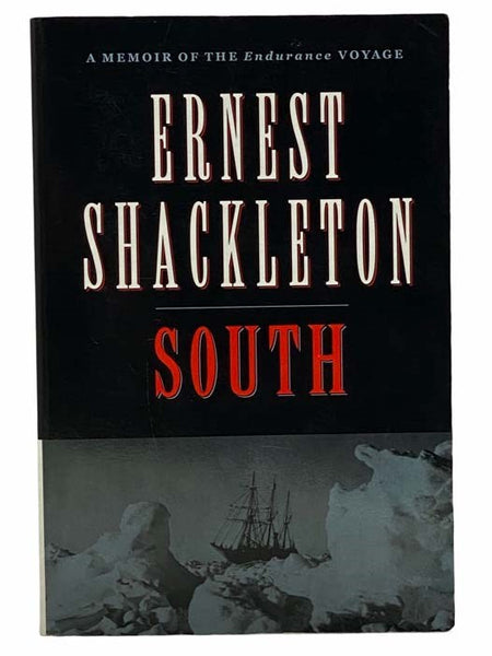 South: A Memoir of the Endurance Voyage