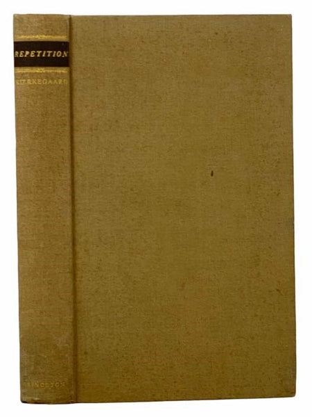 Repetition: An Essay in Experimental Psychology. with a Bibliographical Essay: How Kierkegaard Got into English